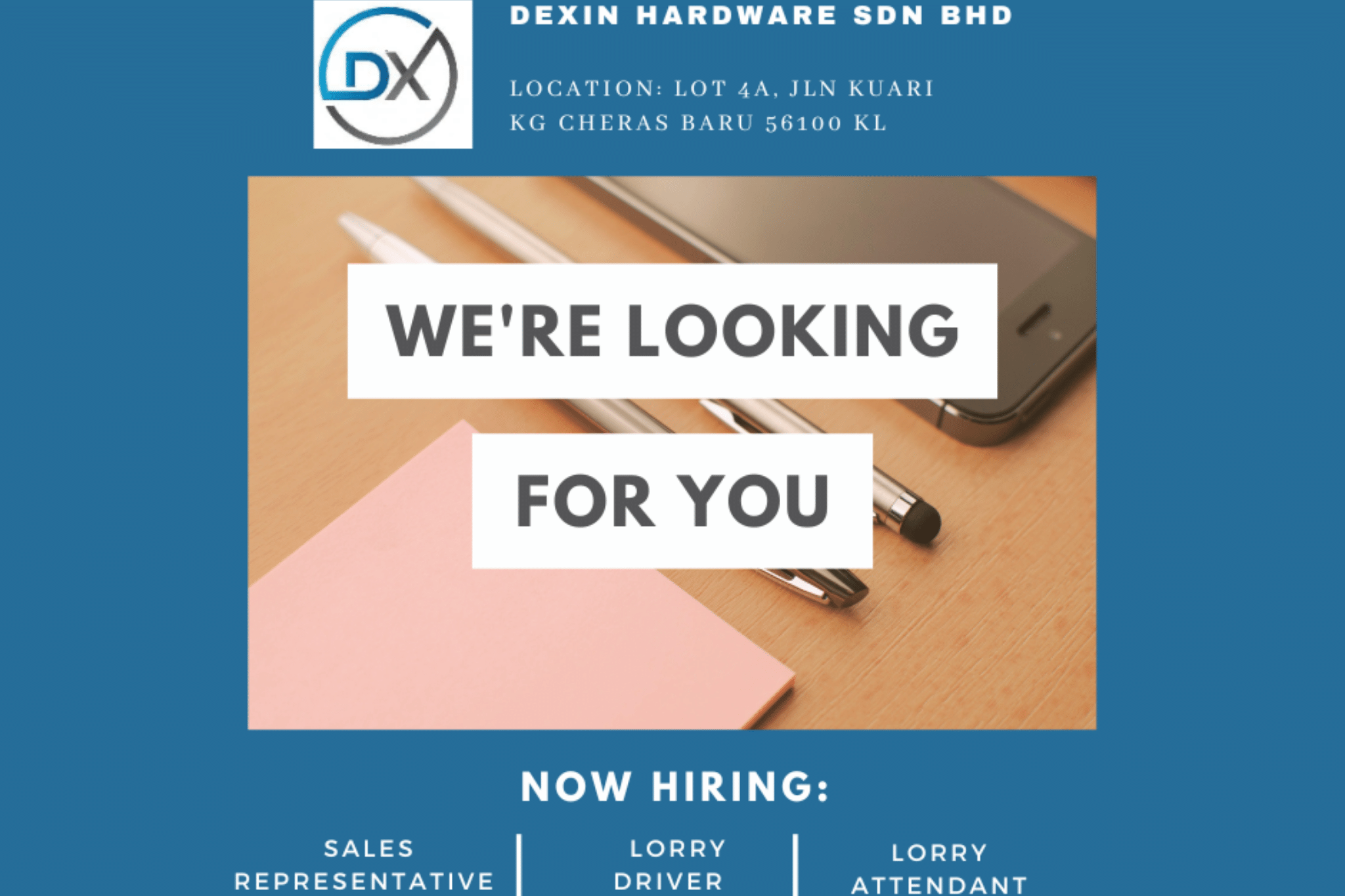 We Are Hiring! Dexin Hardware Sdn Bhd
